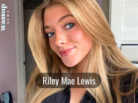 riley mae lewis height|Riley Mae Lewis